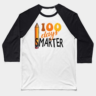 100 Days Smarter 100th Day of School Student Teacher Baseball T-Shirt